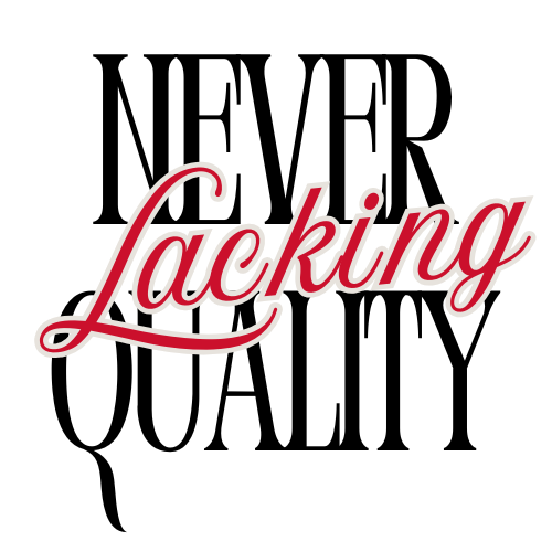 NeverLackingQuality