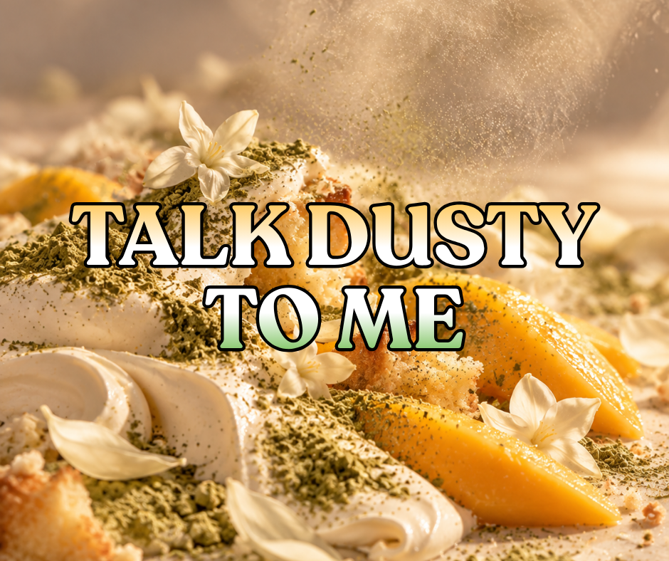 Talk Dusty to Me